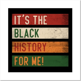 It's The Black History For Me! Posters and Art